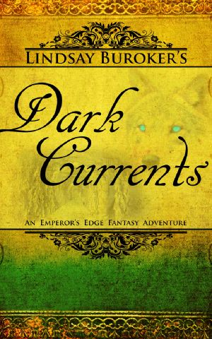 [The Emperor's Edge 02] • Dark Currents (The Emperor's Edge Book 2)